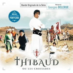 Thibaud Ou Les Croisades [OST]