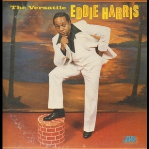 The Versatile Eddie Harris