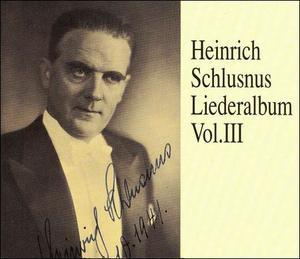 Heinrich Schlusnus Liederalbum Vol. 3 (cd 1)