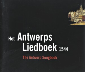 Het Antwerps Liedboek 1544 (2CD)