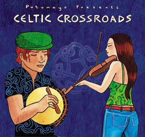 Putumayo Presents: Celtic Crossroads