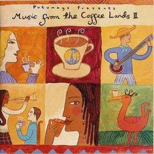 Putumayo Presents: Music From The Coffee Lands II