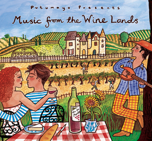 Putumayo Presents: Music From The Wine Lands