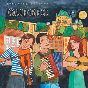 Putumayo Presents: Quebec