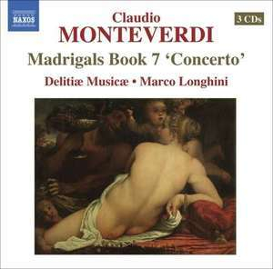 Monteverdi - Madrigals Book 7