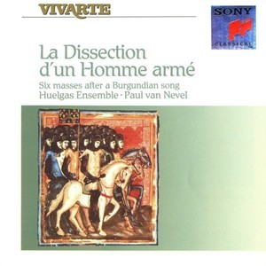 La Dissection D'un Homme Arme. Six Masses After A Burgundian Song