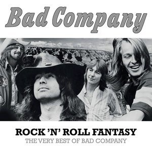 Rock 'n' Roll Fantasy: The Very Best Of Bad Company