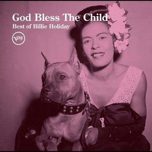 God Bless The Child (Best Of Billie Holiday)