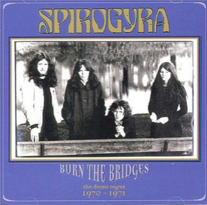 Burn The Bridges - The Demo Tapes 1970-71