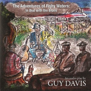 The Adventures Of Fishy Waters In Bed With The Blues