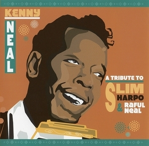 A Tribute To Slim Harpo & Raful Neal