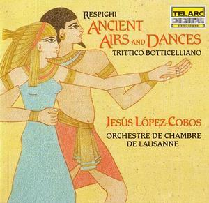 Respighi Ancient Airs And Dances; Trittico Botticelliano