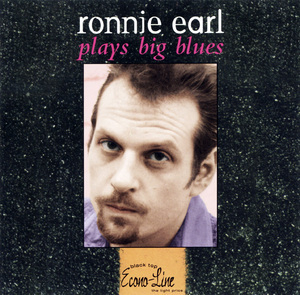 Ronnie Earl Play Big Blues