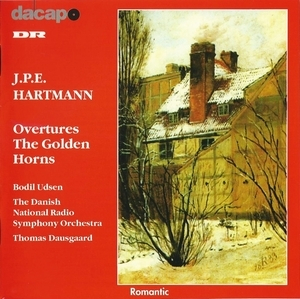J.p.e. Hartmann – Overtures, The Golden Horns – Dausgaard