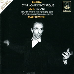 Berlioz - Symphonie Fantastique; Satie - Parade