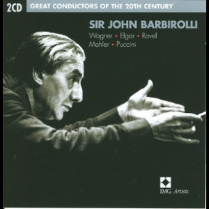 Great Conductors Of The 20th Century. Volume 4: John Barbirolli