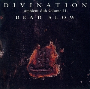 Ambient Dub Volume II: Dead Slow