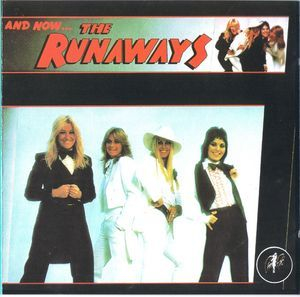 And Now ... The Runaways