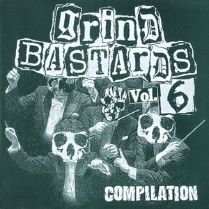 Grind Bastards Vol.6