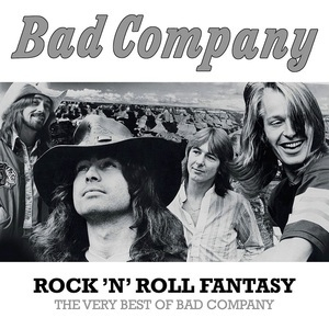  Rock 'n' Roll Fantasy The Very Best Of Bad Company 