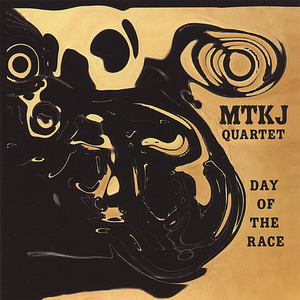 Day Of The Race (MTKJ Quartet)