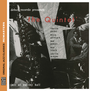 Quintet - Jazz At Massey Hall (Remastered 2012)
