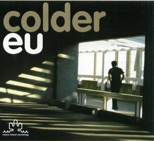 Colder (Cactus Island Rec. 2005)