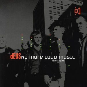 No More Loud Music - The Singles