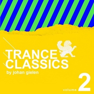 Trance Classics by Johan Gielen: Volume 2
