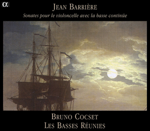 Jean Barriere: Sonates Pour Le Violoncelle Avec La Basse Continue
