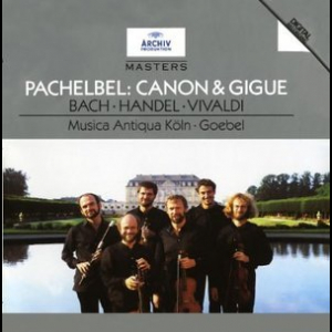 Canon And Gigue; Bach - Handel - Vivaldi
