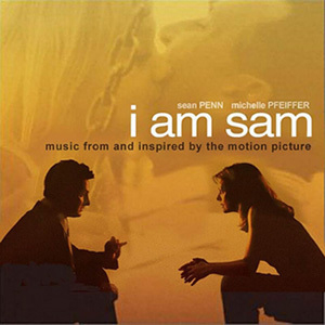 I Am Sam / Я Сэм (OST, Beatles tribute)