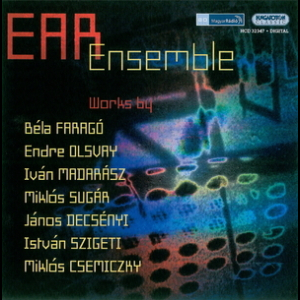 Ear Ensemble Plays Farago, Olsvay, Madarasz, Etc