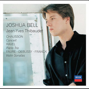Joshua Bell - Chausson, Ravel, Faure, Debussy, Franck