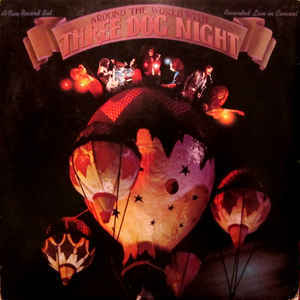 Around The World With Three Dog Night