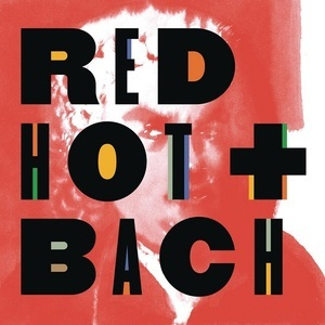 Red Hot + Bach (Deluxe Edition)