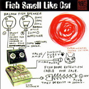 Fish Smell Like Cat (Compilation of Japanese Artists)