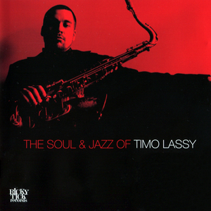The Soul & Jazz Of Timo Lassy