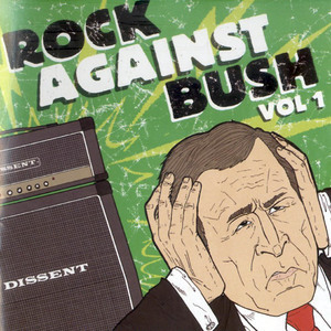 Rock Against Bush Vol. 1