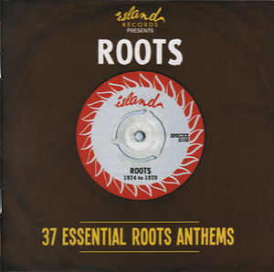 Islands Records Presents Roots - 37 Essential Roots Anthems [2CD]