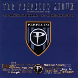 The Perfecto Album - Remixes By Oakenfold & Osborne