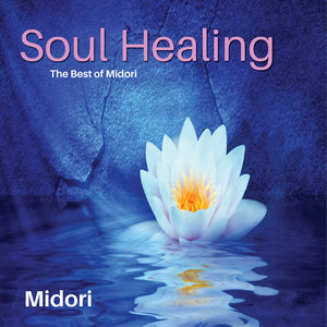Soul Healer - The Best Of Midori
