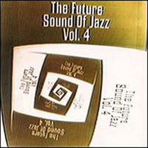 The Future Sound Of Jazz 4 (Disk 1)