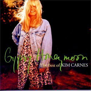 Gypsy Honeymoon : The Best Of Kim Carnes