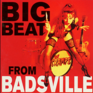 Big Beat From Badsville