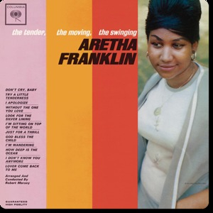 The Tender, The Moving, The Swinging Aretha Franklin 