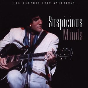 Suspicious Minds: The Memphis 1969 Anthology (1999 Remastered) (2CD)