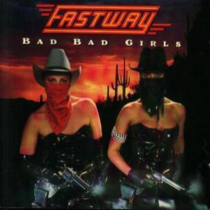 Bad Bad Girls