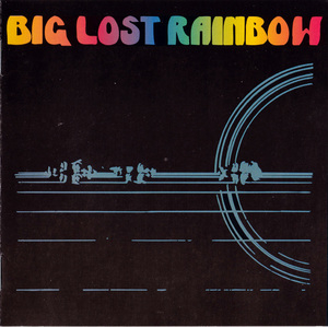 Big Lost Rainbow