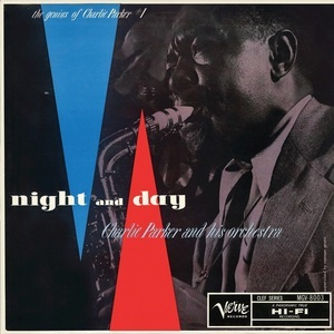 The Genius Of Charlie Parker Vol. 1: Night And Day